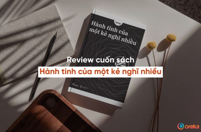 review sách Hành tinh của một kẻ nghĩ nhiều